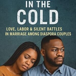 Cracks in the Cold: Love, Labor & Silent Battles in Marriage Among Diaspora Couples